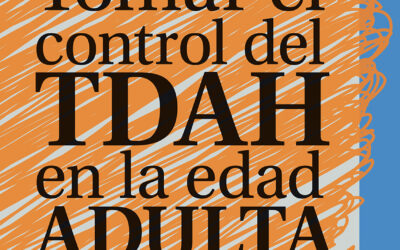 Tomar el control del TDAH en la edad ADULTA