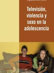Televisión, violencia y sexo en la adolescencia