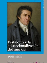 Pestalozzi y la educacionalización del mundo