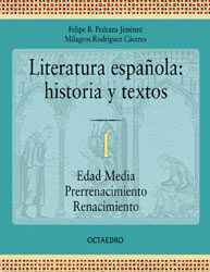 Literatura española. Historia y textos 1. Edad Media y Renacimiento