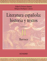 Literatura española. Historia y textos 2. El Barroco