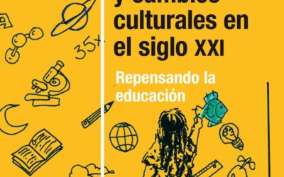 Pedagogía y cambios culturales en el siglo XXI