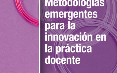 Metodologías emergentes para la innovación en la práctica docente