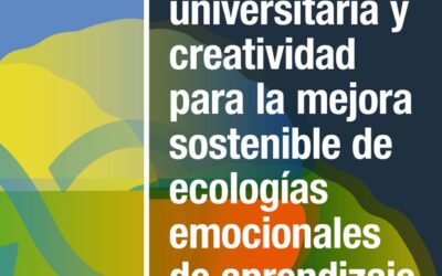 Innovación universitaria y creatividad para la mejora sostenible de ecologías emocionales de aprendizaje