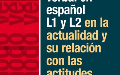 El modo verbal en español L1 y L2 en la actualidad y su relación con las actitudes lingüísticas
