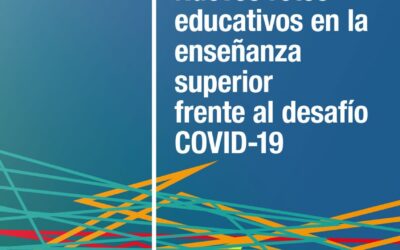 Nuevos retos educativos en la enseñanza superior frente al desafío COVID-19