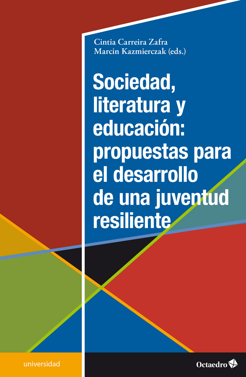 Sociedad, literatura y educación: propuestas para el desarrollo de una juventud resiliente | Editorial Octaedro