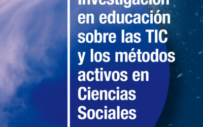Investigación en educación sobre las TIC y los métodos activos en Ciencias Sociales