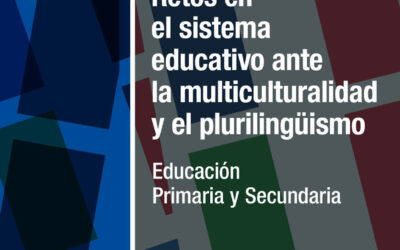 Retos en el sistema educativo ante la multiculturalidad y el plurilingüismo
