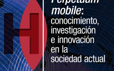 Perpetuum mobile: conocimiento, investigación e innovación en la sociedad actual