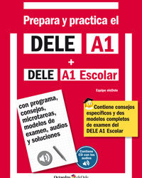 Prepara y practica el DELE A1 + DELE A1  Escolar + CD audios