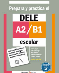Prepara y practica el DELE A2/B1 escolar + CD audios