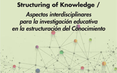 Interdisciplinary Aspects of Educational Research for the Structuring of Knowledge / Aspectos interdisciplinares para la investigación educativa en la estructuración del conocimiento