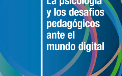 La psicología y los desafíos pedagógicos ante el mundo digital