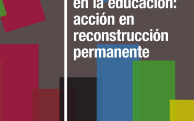 La innovación en la educación: acción en reconstrucción permanente