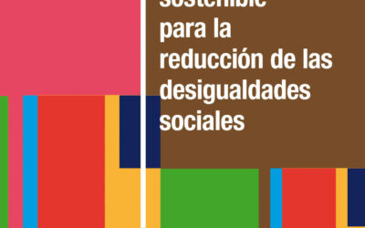 Desarrollo sostenible para la reducción de las desigualdades sociales