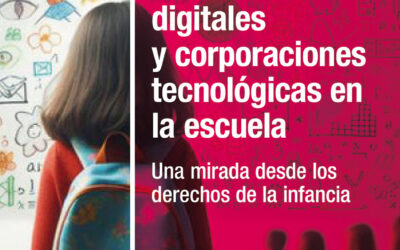 Plataformas digitales y corporaciones tecnológicas en la escuela