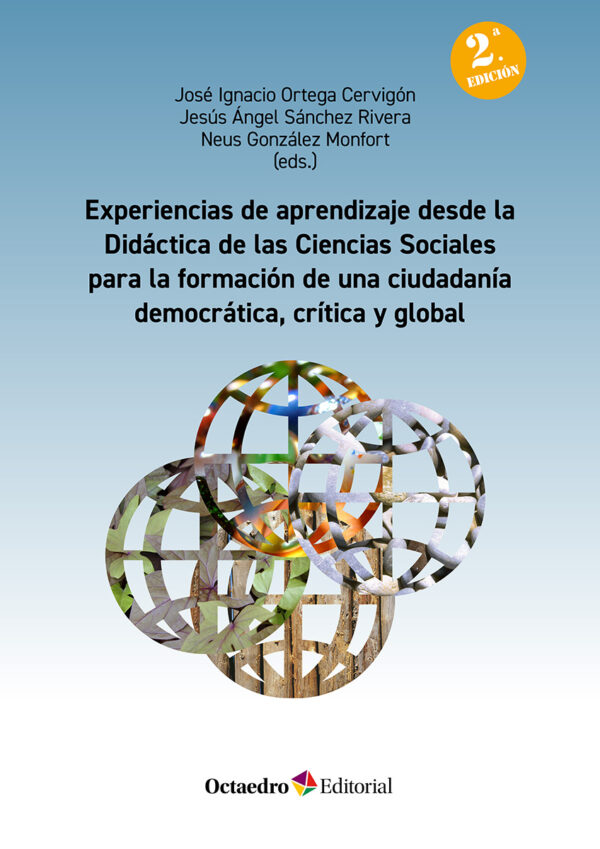 Experiencias de aprendizaje desde la Didáctica de las Ciencias Sociales para la formación de una ciudadanía democrática, crítica y global