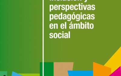 Inclusión y perspectivas pedagógicas en el ámbito social