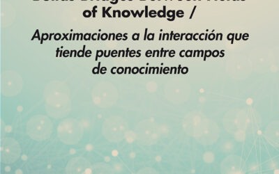 Approaches to Interaction that Builds Bridges Between Fields of Knowledge / Aproximaciones a la interacción que tiende puentes entre campos de conocimiento