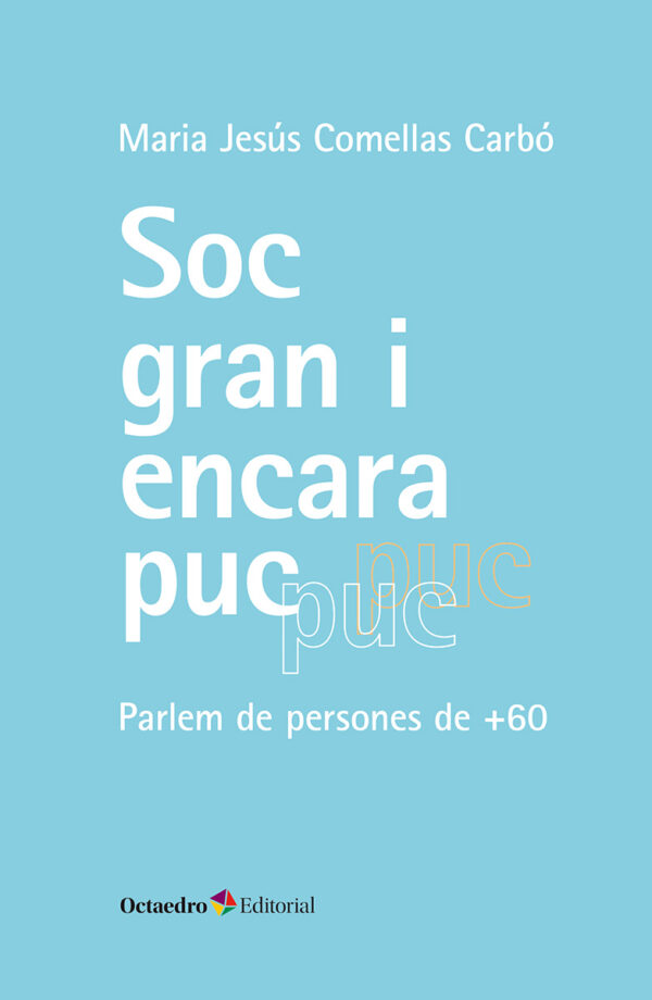 Soc gran i encara puc