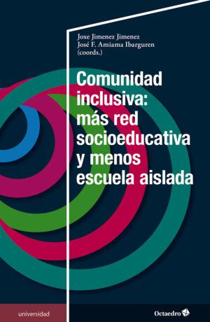 Comunidad inclusiva: más red socioeducativa y menos escuela aislada