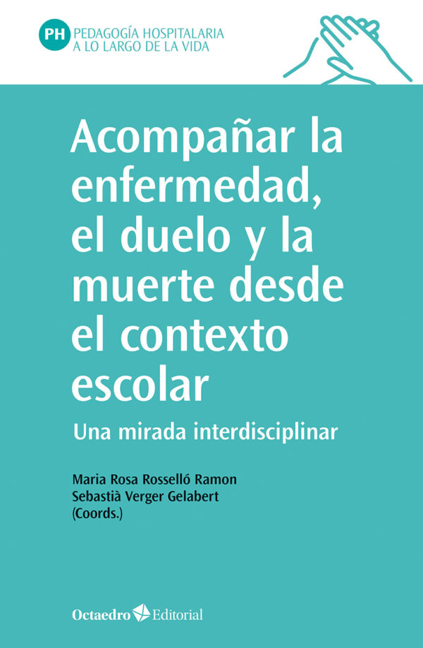 Acompañar la enfermedad, el duelo y la muerte desde el contexto escolar