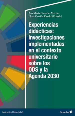 Experiencias didácticas: Investigaciones implementadas en el contexto universitario sobre los ODS y la Agenda 2030
