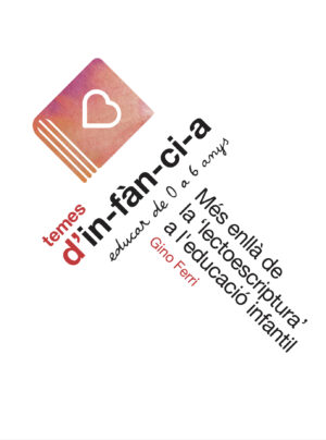 Més enllà de la ‘lectoescriptura’ a l’educació infantil