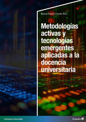 Metodologías activas y tecnologías emergentes aplicadas a la docencia universitaria