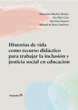 Historias de vida como recurso didáctico para trabajar la inclusión y justicia social en educación