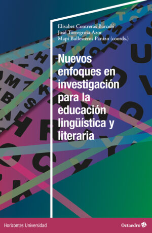 Nuevos enfoques en investigación para la educación lingüística y literaria