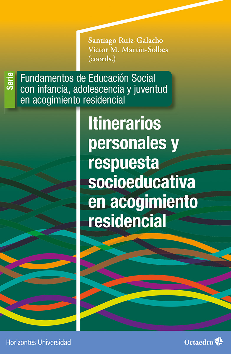 Itinerarios personales y respuesta socioeducativa en acogimiento residencial