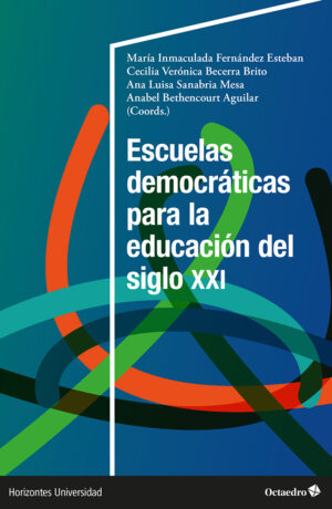 Escuelas democráticas para la educación del siglo XXI