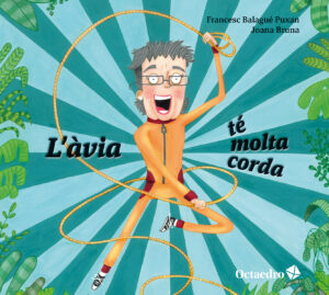 L’àvia té molta corda