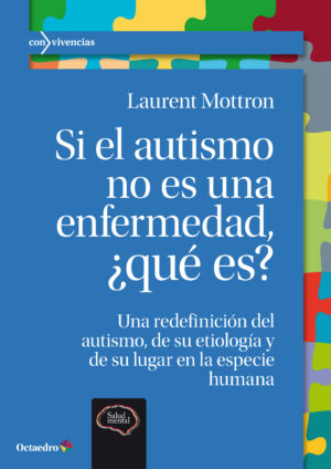 Si el autismo no es una enfermedad, ¿qué es?