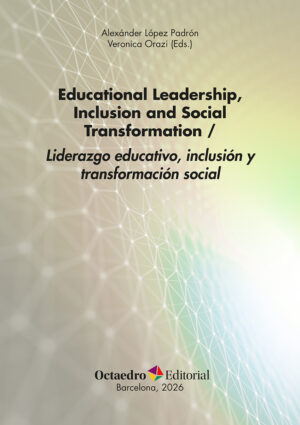 Educational Leadership, Inclusion and Social Transformation / Liderazgo educativo, inclusión y transformación social