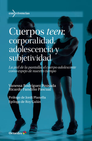 Cuerpos teen: corporalidad, adolescencia y subjetividad