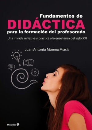 Fundamentos de DIDÁCTICA para la formación del profesorado