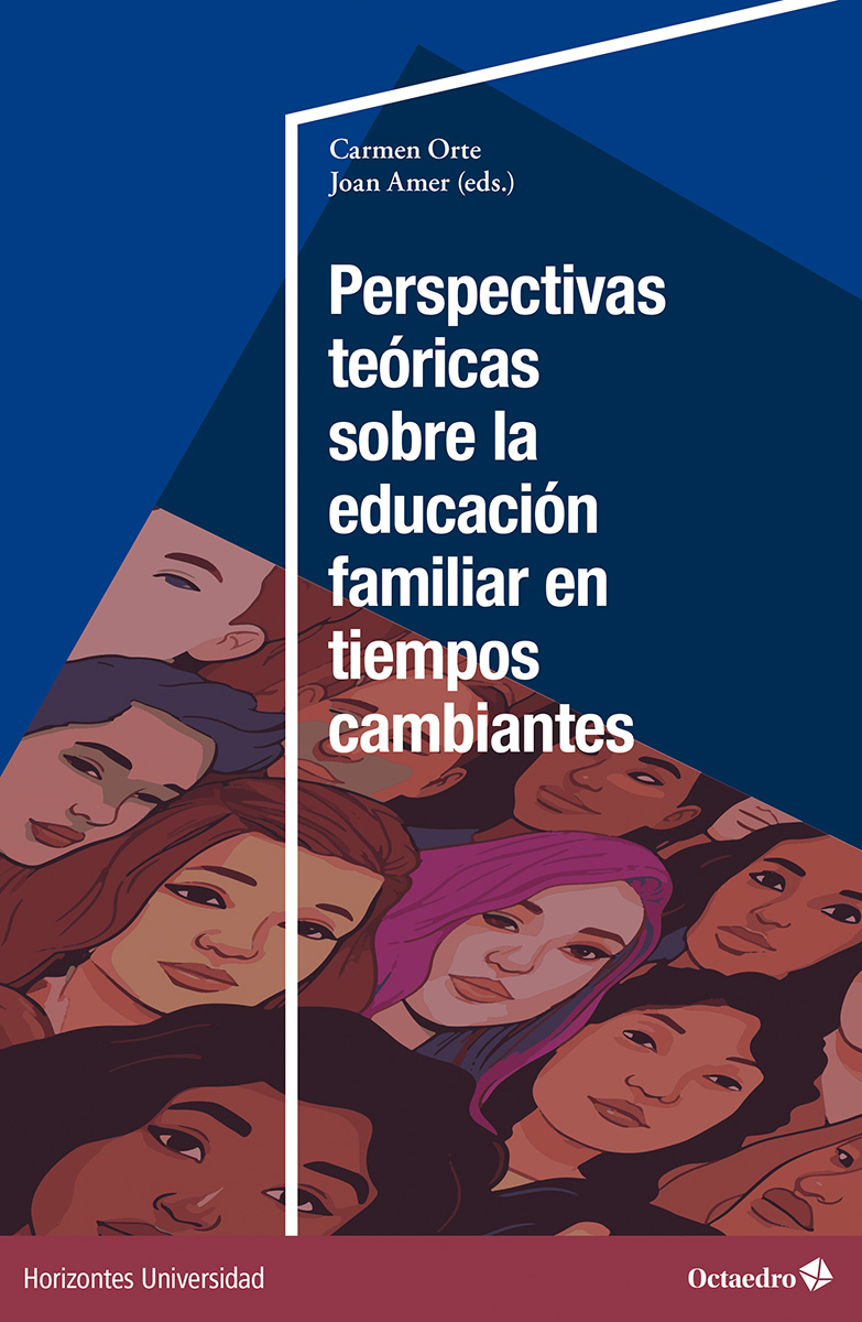 Perspectivas teóricas sobre la educación familiar en tiempos cambiantes