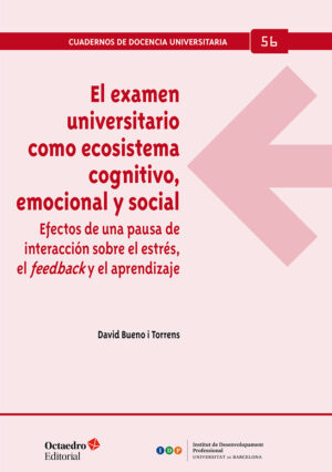 El examen universitario como ecosistema cognitivo, emocional y social
